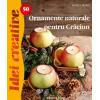 Ornamente naturale pentru Craciun